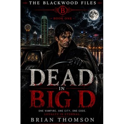 Thomson Dead in Big D (The Blackwood Files) Thomson Dead in Big D (The Blackwood Files)