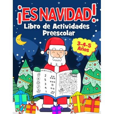 Alfa, Ediciones ¡ES NAVIDAD! Libro Preescolar para Niños 3-4-5 Años: 222 Actividades, Juegos y Manualidades Navideñas para Educación Infantil para Aprender Divirtiéndose. Con Calendario de Adviento para Colorear Alfa, Ediciones ¡ES NAVIDAD! Libro Preescolar para Niños 3-4-5 Años: 222 Actividades, Juegos y Manualidades Navideñas para Educación Infantil para Aprender Divirtiéndose. Con Calendario de Adviento para Colorear