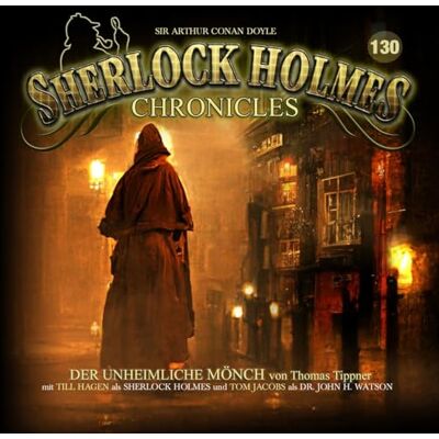 Sherlock Holmes Chronicles Der Unheimliche Mönch Folge 130 Sherlock Holmes Chronicles Der Unheimliche Mönch Folge 130