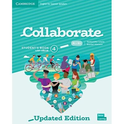 Lewis., Samantha Collaborate English for Spanish Speakers Updated Level 4 Student's Book with eBook (2023) Lewis., Samantha Collaborate English for Spanish Speakers Updated Level 4 Student's Book with eBook (2023)