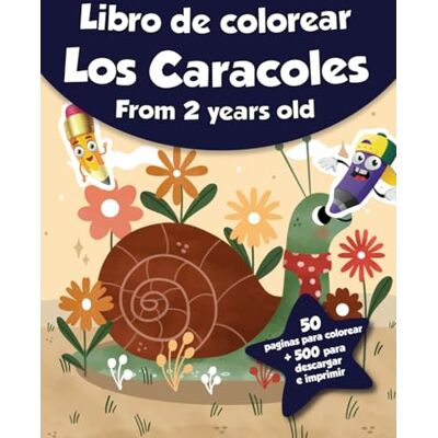 colorear, CRB Libro de colorear para niños Los Caracoles (Desde los 2 años): ¡50 páginas para colorear + 500 para descargar e imprimir! colorear, CRB Libro de colorear para niños Los Caracoles (Desde los 2 años): ¡50 páginas para colorear + 500 para descargar e imprimir!