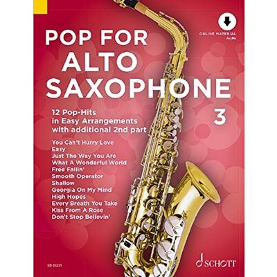 Schott Pop For Alto Saxophone 3: 12 Pop-Hits in Easy Arrangements with additional 2nd part. Band 3. 1-2 Alt-Saxophone. Ausgabe mit Online-Audiodatei.: Vol. 3 Schott Pop For Alto Saxophone 3: 12 Pop-Hits in Easy Arrangements with additional 2nd part. Band 3. 1-2 Alt-Saxophone. Ausgabe mit Online-Audiodatei.: Vol. 3