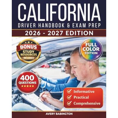 Avery California Driver Handbook & Exam Prep: 400 Practice Questions, Road Signs Guide & Complete Study Manual for the California DMV Permit Test (FULL COLOR U.S. DMV Exam Book) Avery California Driver Handbook & Exam Prep: 400 Practice Questions, Road Signs Guide & Complete Study Manual for the California DMV Permit Test (FULL COLOR U.S. DMV Exam Book)