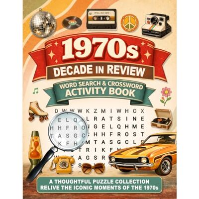 Garmin 1970s Decade in Review Word Search & Crossword Collection: A Nostalgic Activity Book for Adults including 114 Large-Print Themed Puzzles, Annual ... 2,400 Period-Accurate Terms (Years in Review) Garmin 1970s Decade in Review Word Search & Crossword Collection: A Nostalgic Activity Book for Adults including 114 Large-Print Themed Puzzles, Annual ... 2,400 Period-Accurate Terms (Years in Review)