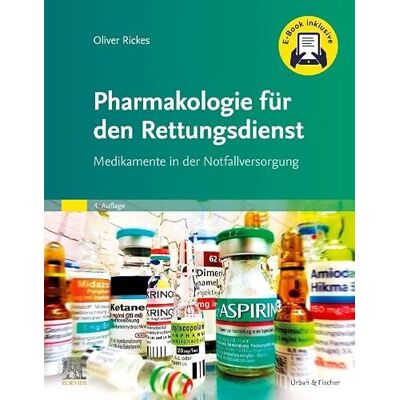 Rickes, Oliver Pharmakologie für den Rettungsdienst + E-Book: Medikamente in der Notfallversorgung Rickes, Oliver Pharmakologie für den Rettungsdienst + E-Book: Medikamente in der Notfallversorgung
