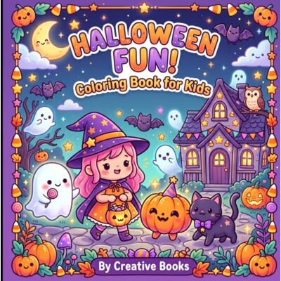 Creative Halloween Fun! Coloring Book for Kids Creative Halloween Fun! Coloring Book for Kids