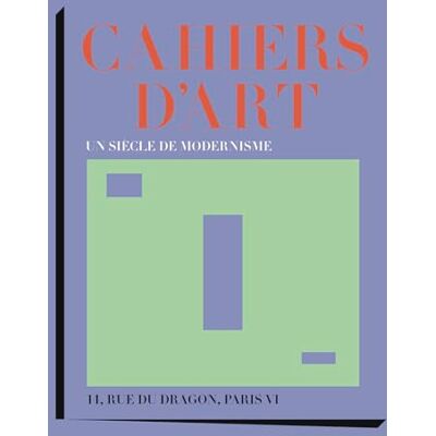 Flammarion Cahiers d'Art: Un siècle de modernisme Flammarion Cahiers d'Art: Un siècle de modernisme