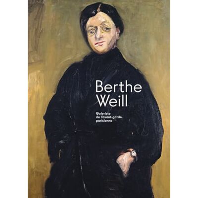 Flammarion Berthe Weill: Galeriste de l'avant-garde parisienne Flammarion Berthe Weill: Galeriste de l'avant-garde parisienne