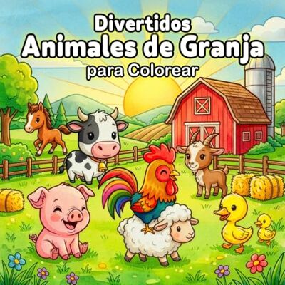 Blanco Divertidos Animales de Granja Libro de Colorear: 50 Dibujos Kawaii de Líneas Gruesas Actividades para Fomentar la Motricidad Fina, Creatividad y Diversión sin Pantallas en Niños de 4-8 Años Blanco Divertidos Animales de Granja Libro de Colorear: 50 Dibujos Kawaii de Líneas Gruesas Actividades para Fomentar la Motricidad Fina, Creatividad y Diversión sin Pantallas en Niños de 4-8 Años