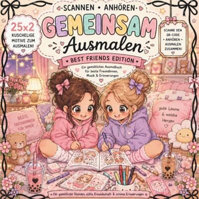 Creative Scannen Anhören gemeinsam Ausmalen Beste Freundinnen Edition: Ein gemütliches Ausmalbuch für beste Freundinnen, Musik und Erinnerungen Creative Scannen Anhören gemeinsam Ausmalen Beste Freundinnen Edition: Ein gemütliches Ausmalbuch für beste Freundinnen, Musik und Erinnerungen