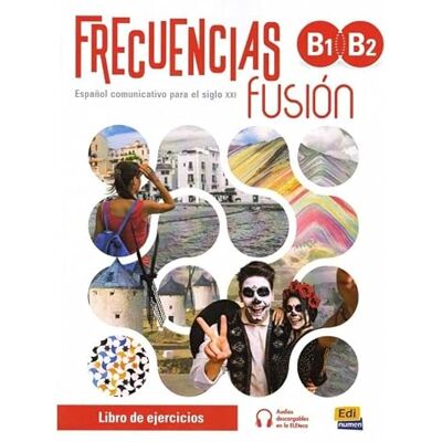 Team Frecuencias Frecuencias Fusion B1-B2 : Exercises Book: Includes free access to eBook and ELETeca for 18 months Team Frecuencias Frecuencias Fusion B1-B2 : Exercises Book: Includes free access to eBook and ELETeca for 18 months