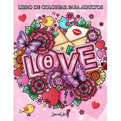 ART Love Libro de Colorear para Adultos: Una idea de regalo original para el día de San Valentín, los cumpleaños y los aniversarios. Más de 50 páginas ... animales, amantes, corazones y mucho más. ART Love Libro de Colorear para Adultos: Una idea de regalo original para el día de San Valentín, los cumpleaños y los aniversarios. Más de 50 páginas ... animales, amantes, corazones y mucho más.