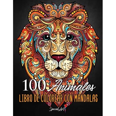 ART 100 Animales – Libro de Colorear con Mandalas: Relájate y fomenta la creatividad con más de 100 Páginas para colorear con fantásticos Animales con ... para Adultos para relajarse. (Idea de regalo) ART 100 Animales – Libro de Colorear con Mandalas: Relájate y fomenta la creatividad con más de 100 Páginas para colorear con fantásticos Animales con ... para Adultos para relajarse. (Idea de regalo)