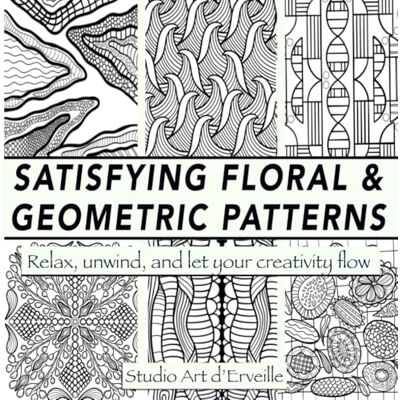 ART Satisfying Floral & Geometric Patterns: A Calming Coloring Book for Mindful Relaxation & Creative Stress Relief- 30 Intricate Designs to Reduce Stress, Unwind, and Reconnect with Your Creativity ART Satisfying Floral & Geometric Patterns: A Calming Coloring Book for Mindful Relaxation & Creative Stress Relief- 30 Intricate Designs to Reduce Stress, Unwind, and Reconnect with Your Creativity