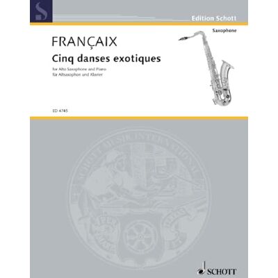 Schott Five Exotic Dances: for alto saxophone in Eb and piano. alto saxophone and piano. (Edition ) Schott Five Exotic Dances: for alto saxophone in Eb and piano. alto saxophone and piano. (Edition )