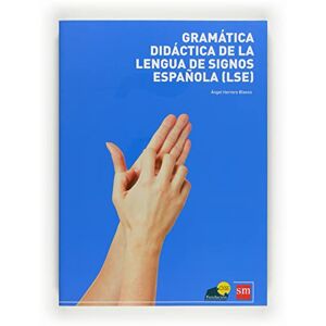 Blanco Gramática Lengua de Signos Española [LSE] (SIN COLECCION)