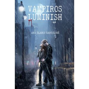 Blanco Vampiros Luminish: (nº1 serie Vampiros Luminish)
