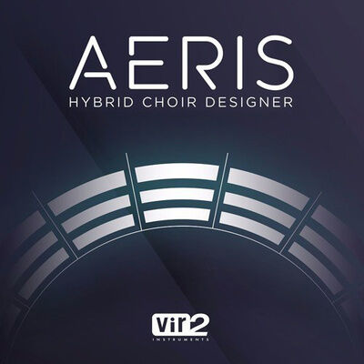 Vir2 Aeris: Hybrid Choir Designer Vir2 Aeris: Hybrid Choir Designer