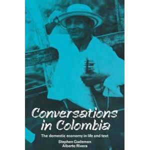 Gudeman, Stephen Conversations in Colombia Pokkari