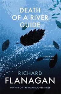 Flanagan, Richard Death of a River Guide Pokkari