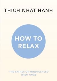 Thich Nhat Hanh, How to Relax Pokkari