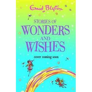 Blyton, Enid Stories of Wonders and Wishes Pokkari