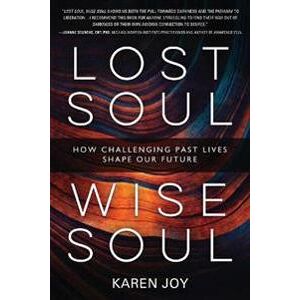 Joy, Karen Lost Soul, Wise Soul Nidottu