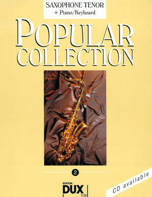 Edition Dux Dux Popular Collection 2 Songbook für Tenor-Saxophon & Piano Edition Dux Dux Popular Collection 2 Songbook für Tenor-Saxophon & Piano