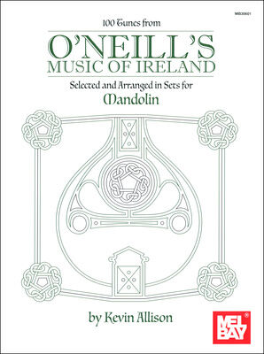 Mel Bay 100 Tunes From O'Neill's Music Mel Bay 100 Tunes From O'Neill's Music