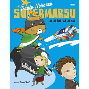 Tammi Noronen, Supermarsu ja jääräpää Janne Tammi Noronen, Supermarsu ja jääräpää Janne