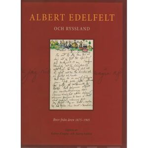 Prisma Knapas, Albert Edelfelt och Ryssland - brev från åren 1875-1905 Prisma Knapas, Albert Edelfelt och Ryssland - brev från åren 1875-1905