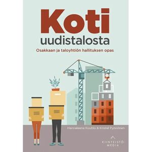 Prisma Kuutilo, Koti uudistalosta - Osakkaan ja taloyhtiön hallituksen opas Prisma Kuutilo, Koti uudistalosta - Osakkaan ja taloyhtiön hallituksen opas