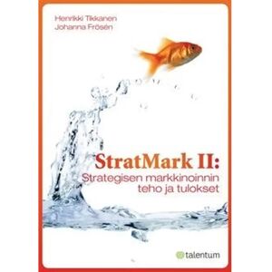 Prisma Tikkanen, StratMark II - strategisen markkinoinnin teho ja tulokset Prisma Tikkanen, StratMark II - strategisen markkinoinnin teho ja tulokset