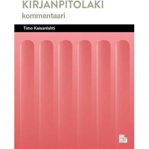 Prisma Kaisanlahti, Kirjanpitolaki - Kommentaari Prisma Kaisanlahti, Kirjanpitolaki - Kommentaari