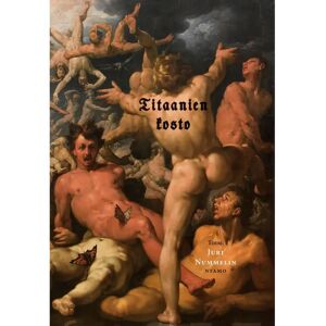 Ntamo Titaanien kosto - Seikkailu- ja muita kertovia runoja Ntamo Titaanien kosto - Seikkailu- ja muita kertovia runoja