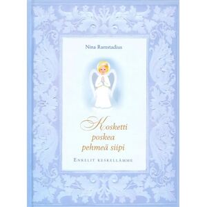 Prisma Ramstadius, Kosketti poskea pehmeä siipi - Enkelit keskellämme Prisma Ramstadius, Kosketti poskea pehmeä siipi - Enkelit keskellämme