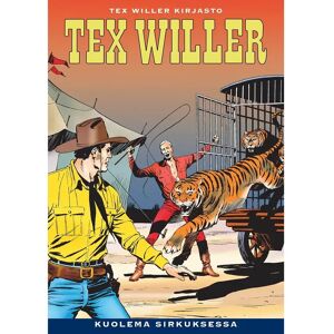 Story House Egmont Bonelli, Tex Willer Kirjasto 32: Kuolema sirkuksessa Story House Egmont Bonelli, Tex Willer Kirjasto 32: Kuolema sirkuksessa