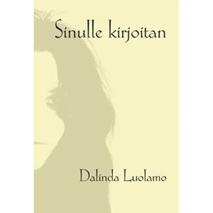 Mediapinta Luolamo, Sinulle kirjoitan - runokokoelma Mediapinta Luolamo, Sinulle kirjoitan - runokokoelma