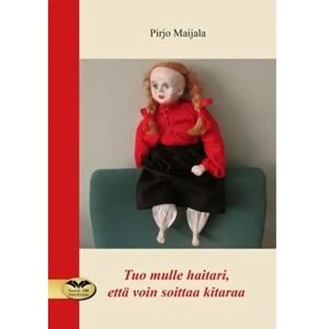 Mediapinta Maijala, Tuo mulle haitari, että voin soittaa kitaraa Mediapinta Maijala, Tuo mulle haitari, että voin soittaa kitaraa