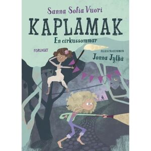 Förlaget Vuori, Kaplamak - En cirkussommar Förlaget Vuori, Kaplamak - En cirkussommar