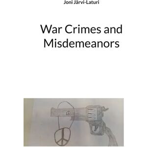 Prisma Järvi-Laturi, War Crimes and Misdemeanors Prisma Järvi-Laturi, War Crimes and Misdemeanors