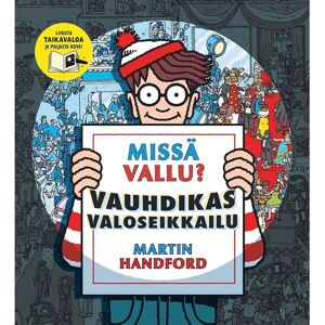 Kustannus Mäkelä Handford, Missä Vallu? Vauhdikas valoseikkailu Kustannus Mäkelä Handford, Missä Vallu? Vauhdikas valoseikkailu