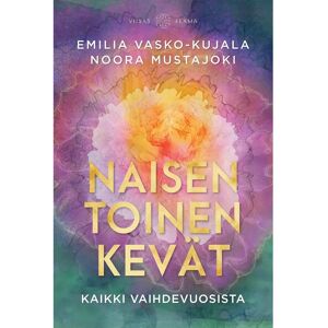 Viisas Elämä Vasko-Kujala, Naisen toinen kevät - Kaikki vaihdevuosista Viisas Elämä Vasko-Kujala, Naisen toinen kevät - Kaikki vaihdevuosista