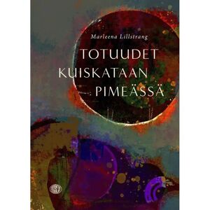 Prisma Lillstrang, Totuudet kuiskataan pimeässä Prisma Lillstrang, Totuudet kuiskataan pimeässä