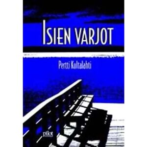Mediapinta Kultalahti, Isien varjot - romaani Mediapinta Kultalahti, Isien varjot - romaani