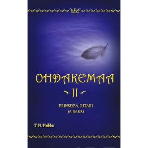 Prisma Hukka, Ohdakemaa 2 - Prinsessa, ritari ja narri Prisma Hukka, Ohdakemaa 2 - Prinsessa, ritari ja narri