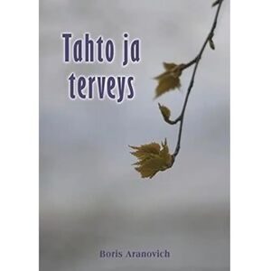 Delfiini kirjat Aranovich, Tahto ja terveys Delfiini kirjat Aranovich, Tahto ja terveys