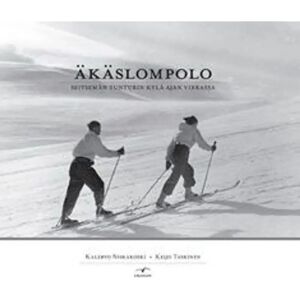 Kirjakaari Taskinen, Äkäslompolo - seitsemän tunturin kylä ajan virrassa Kirjakaari Taskinen, Äkäslompolo - seitsemän tunturin kylä ajan virrassa