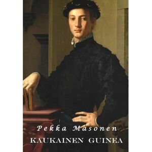 Prisma Masonen, Kaukainen Guinea - Alvise da Moston kertomus hänen kahdesta matkastaan Mustien maahan ja muita kuvauksia läntisestä Afrikasta löytöretkien ajan alkaessa Prisma Masonen, Kaukainen Guinea - Alvise da Moston kertomus hänen kahdesta matkastaan Mustien maahan ja muita kuvauksia läntisestä Afrikasta löytöretkien ajan alkaessa