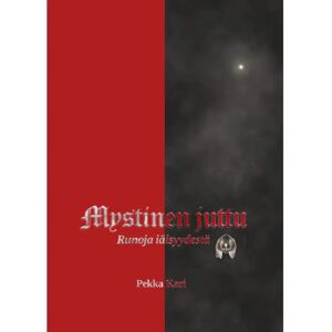 Prisma Kari, Mystinen juttu - Runoja iäisyydestä Prisma Kari, Mystinen juttu - Runoja iäisyydestä